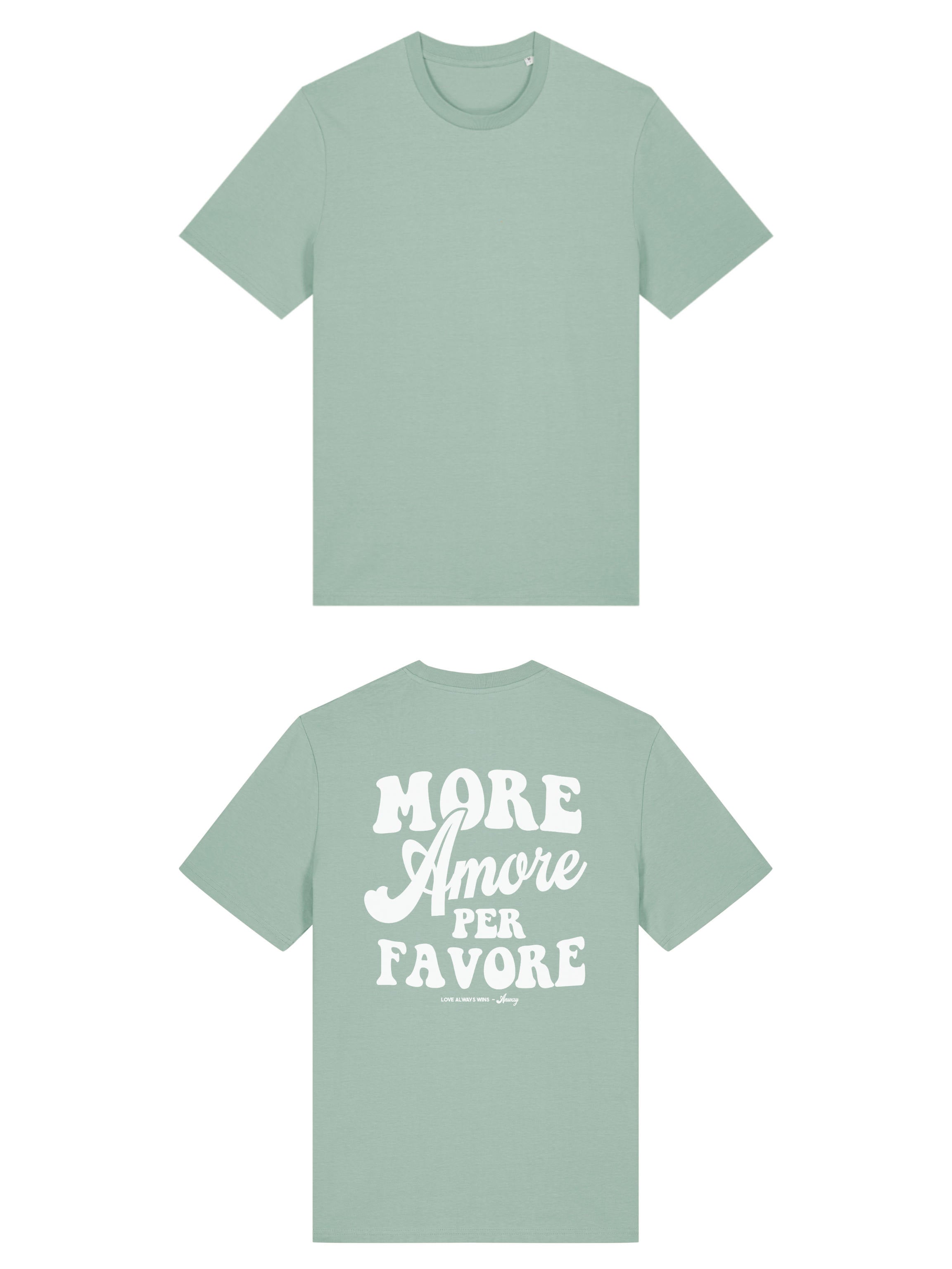 Unisex T-Shirt aus 100% Bio-Baumwolle Aloe grün mit weissem Print Aufdruck More Amore Per Favore
