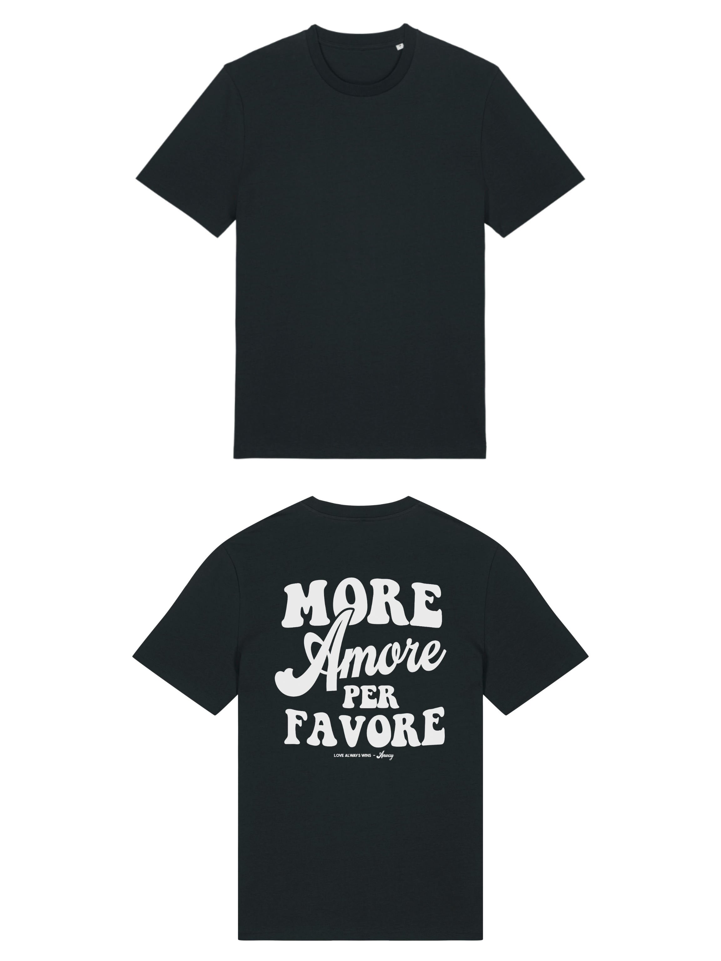 Unisex T-Shirt aus 100% Bio-Baumwolle Black schwarz mit weissem Print Aufdruck More Amore Per Favore