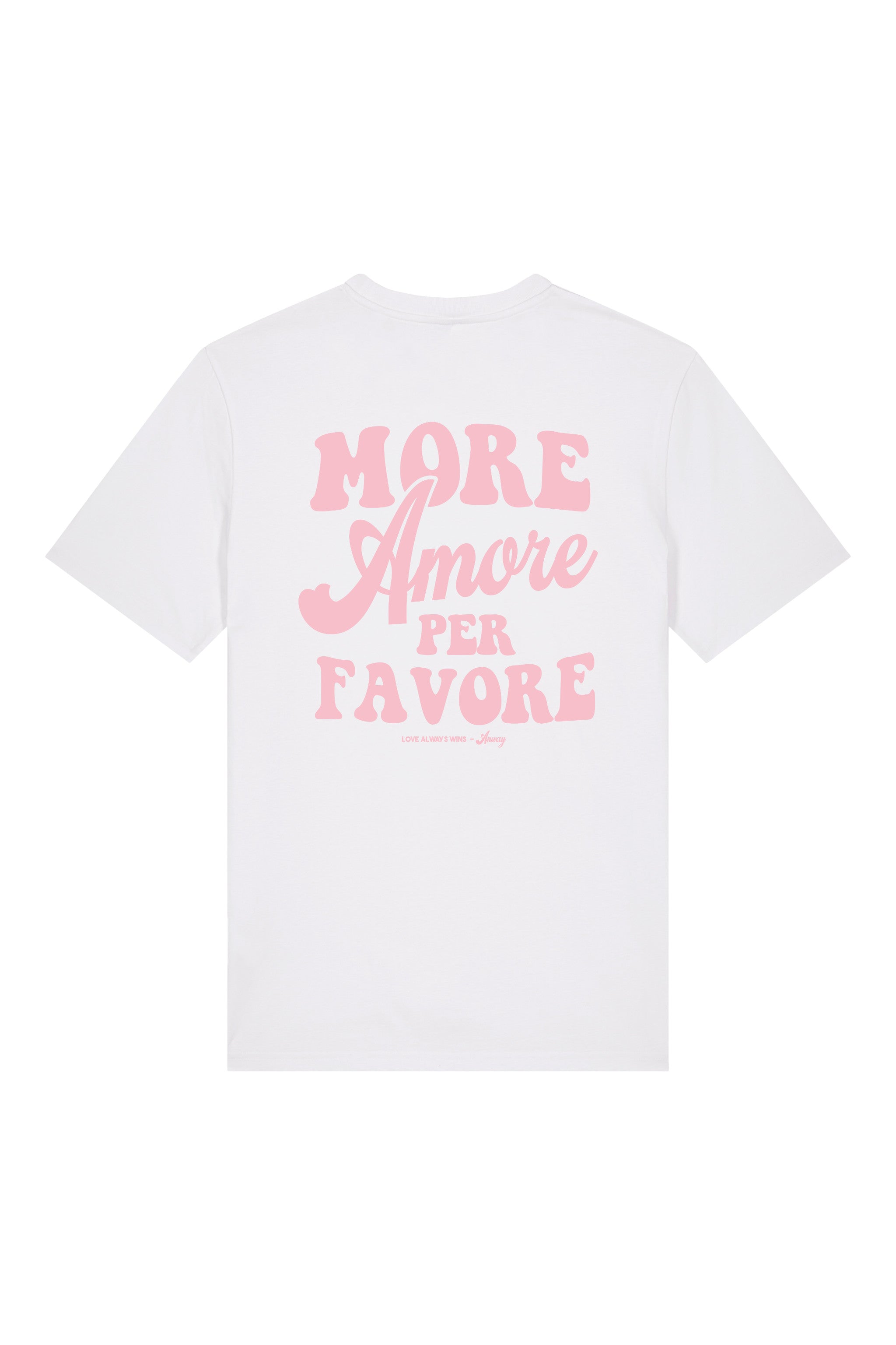 Unisex T-Shirt aus 100% Bio-Baumwolle White weiss mit rosa Print Aufdruck More Amore Per Favore