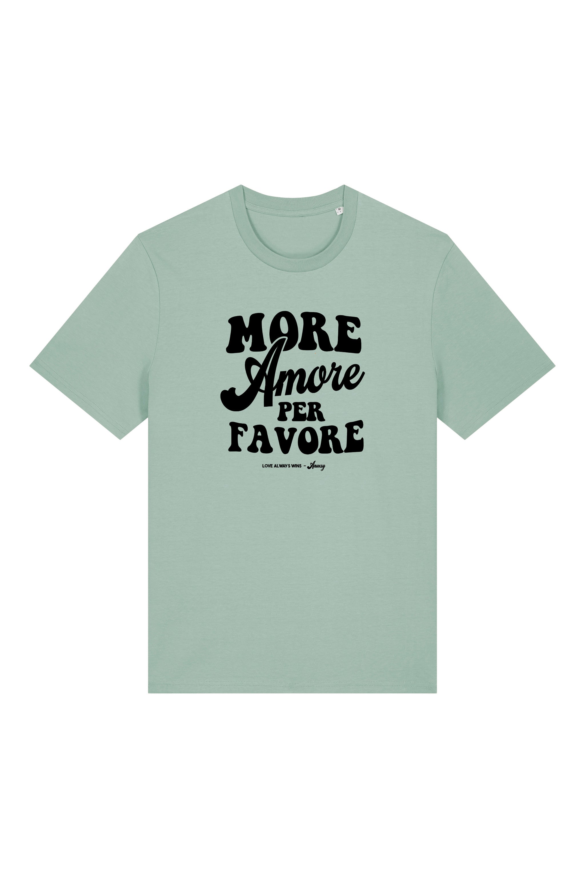 Unisex T-Shirt aus 100% Bio-Baumwolle Aloe grün mit schwarzem Print Aufdruck More Amore Per Favore