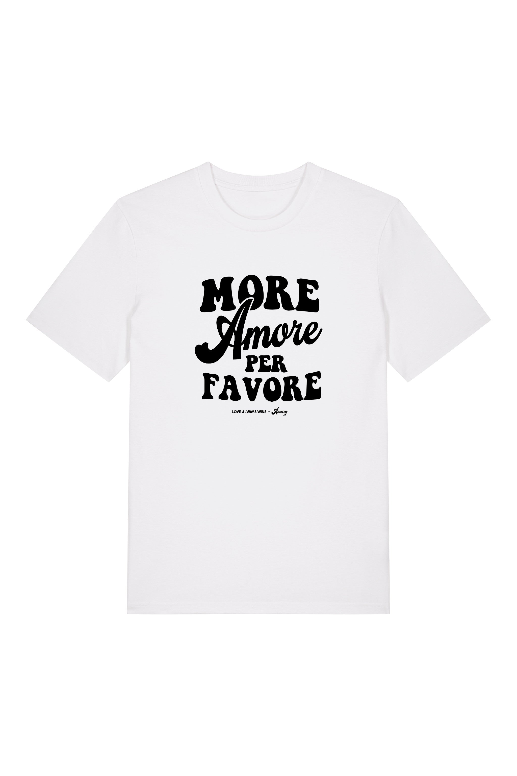 Unisex T-Shirt aus 100% Bio-Baumwolle White weiss mit schwarzem Print Aufdruck More Amore Per Favore
