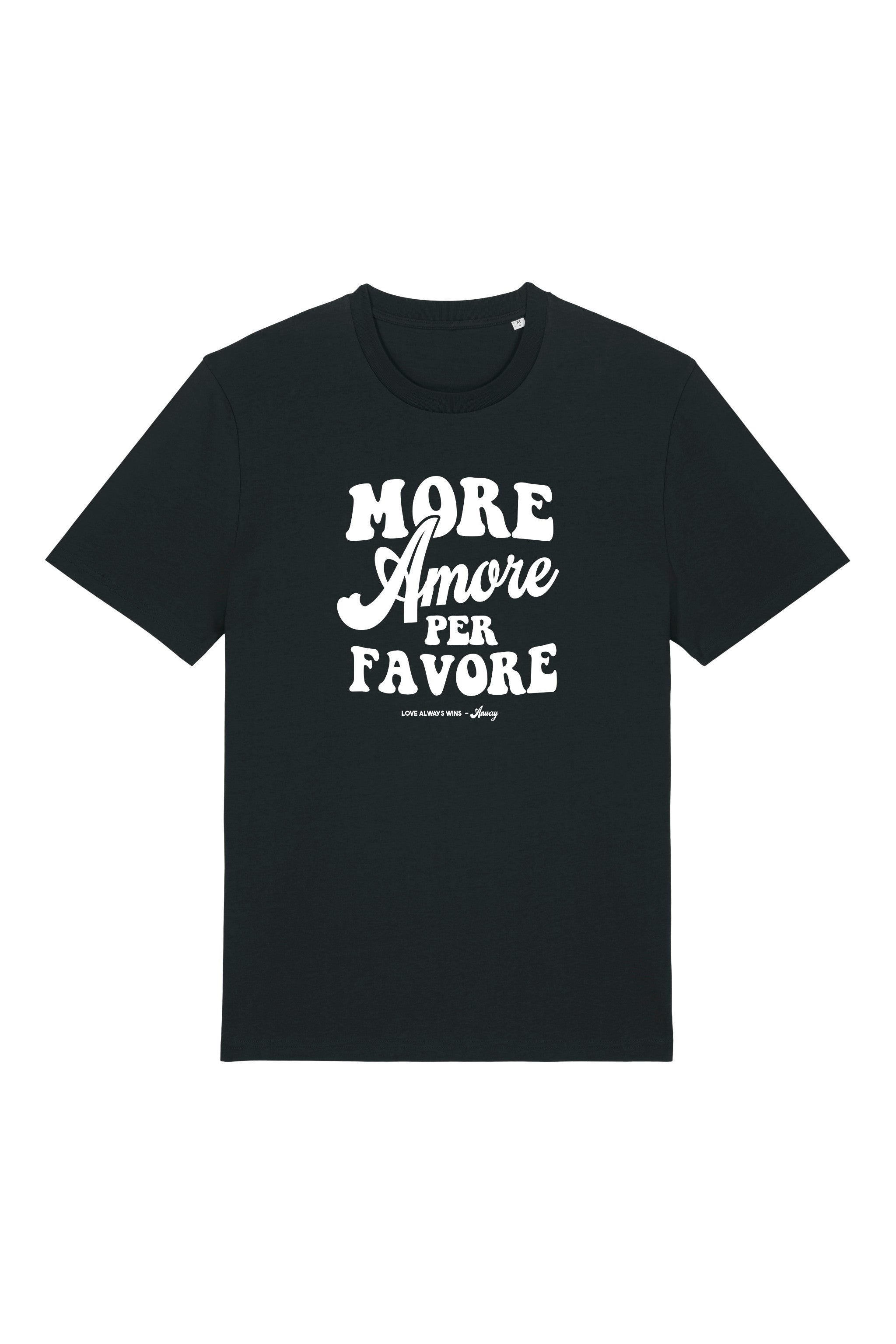 Unisex T-Shirt aus 100% Bio-Baumwolle Black schwarz mit weissem Print Aufdruck More Amore Per Favore