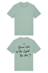 BUILD YOUR OWN T-SHIRT (NORMAL) | SHINE LIKE THE LIGHT YOU ARE | ALOE