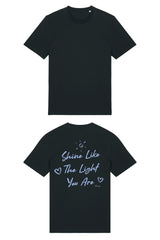 BUILD YOUR OWN T-SHIRT (NORMAL) |  SHINE LIKE THE LIGHT YOU ARE | BLACK