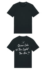 BUILD YOUR OWN T-SHIRT (NORMAL) |  SHINE LIKE THE LIGHT YOU ARE | BLACK