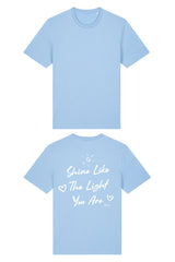 BUILD YOUR OWN T-SHIRT (NORMAL) | SHINE LIKE THE LIGHT YOU ARE | BLUE SOUL