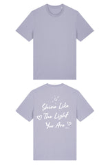 BUILD YOUR OWN T-SHIRT (NORMAL) | SHINE LIKE THE LIGHT YOU ARE | LAVENDER