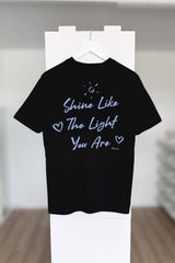 BUILD YOUR OWN T-SHIRT (NORMAL) |  SHINE LIKE THE LIGHT YOU ARE | BLACK