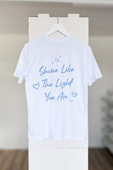 BUILD YOUR OWN T-SHIRT (NORMAL) | SHINE LIKE THE LIGHT YOU ARE | WHITE