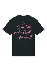 BUILD YOUR OWN T-SHIRT (NORMAL) |  SHINE LIKE THE LIGHT YOU ARE | BLACK