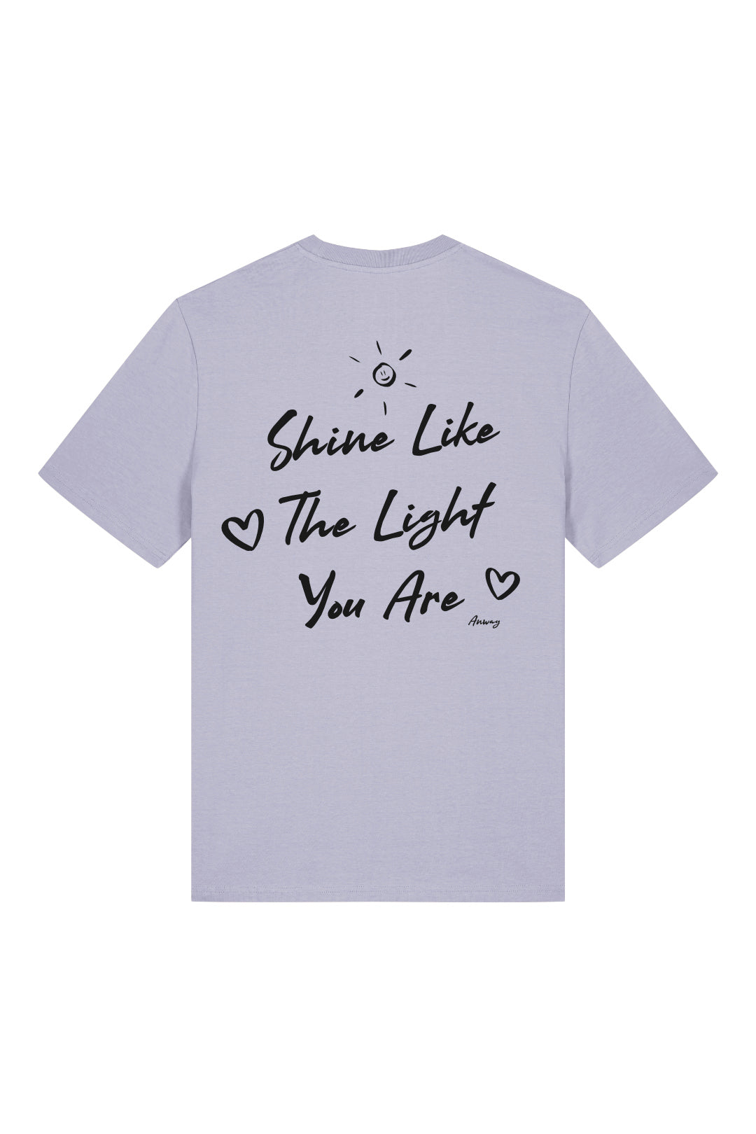 BUILD YOUR OWN T-SHIRT (NORMAL) | SHINE LIKE THE LIGHT YOU ARE | LAVENDER