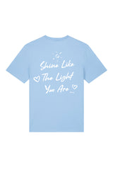 BUILD YOUR OWN T-SHIRT (NORMAL) | SHINE LIKE THE LIGHT YOU ARE | BLUE SOUL