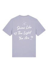 BUILD YOUR OWN T-SHIRT (NORMAL) | SHINE LIKE THE LIGHT YOU ARE | LAVENDER